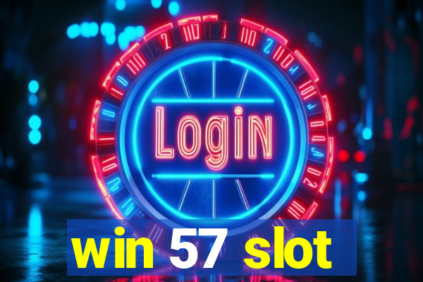 win 57 slot