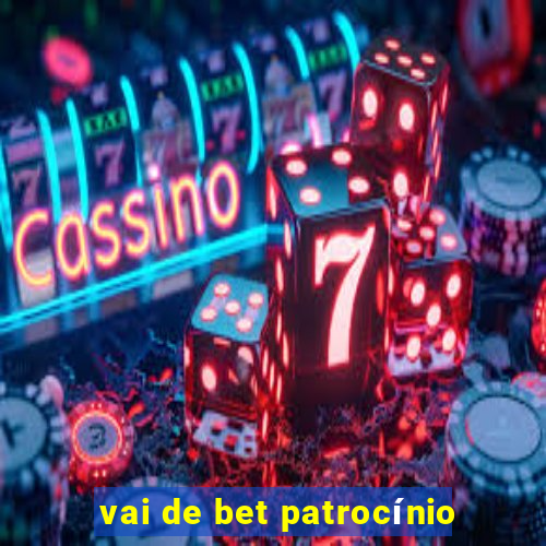 vai de bet patrocínio