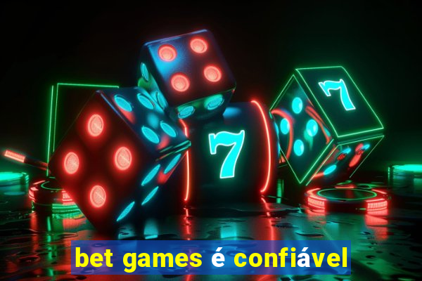 bet games é confiável