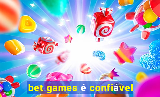 bet games é confiável