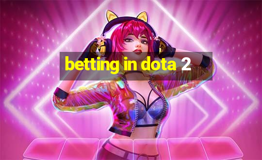 betting in dota 2