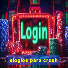 elogios para crush