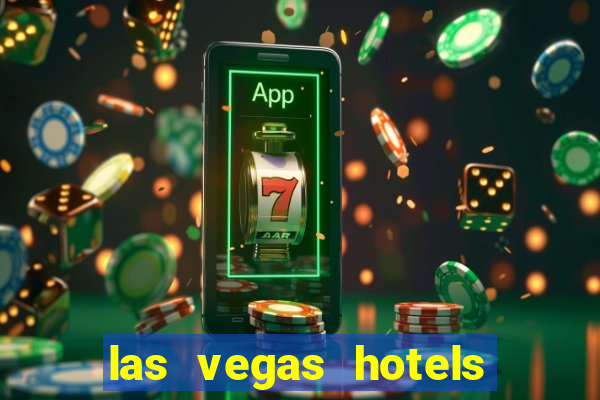 las vegas hotels and casino