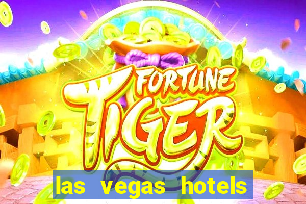 las vegas hotels and casino