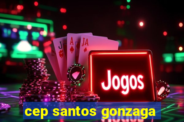 cep santos gonzaga