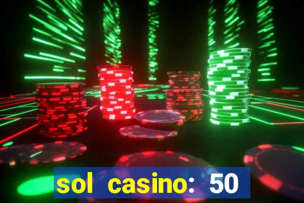 sol casino: 50 free spins