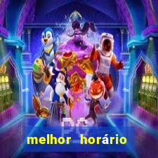 melhor horário fortune tiger