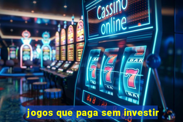 jogos que paga sem investir