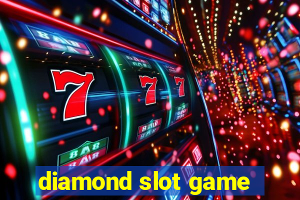 diamond slot game