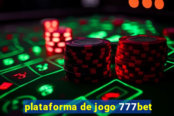 plataforma de jogo 777bet