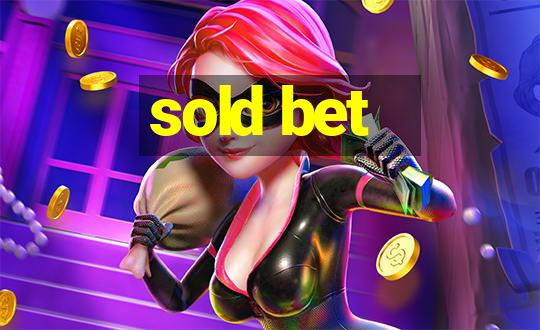 sold bet