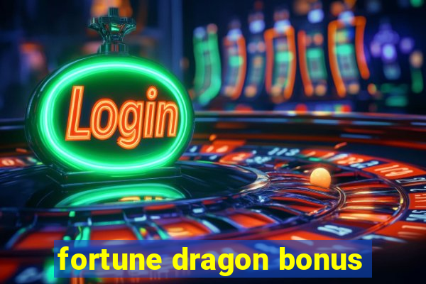 fortune dragon bonus