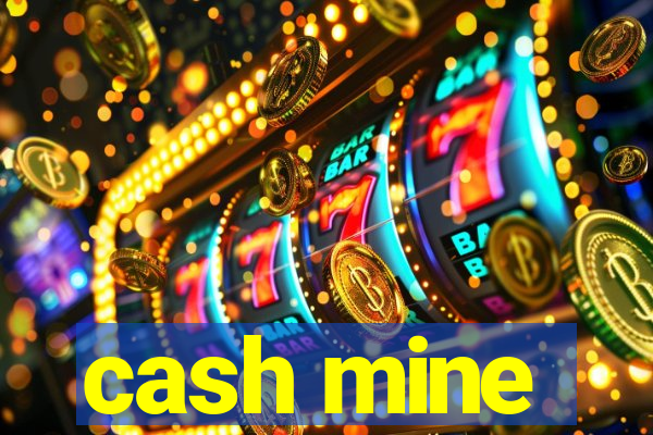 cash mine