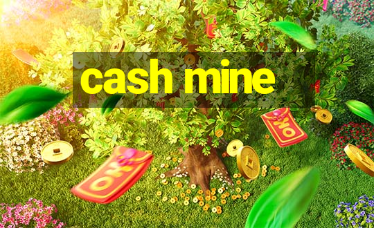 cash mine