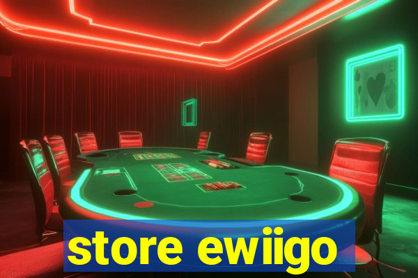 store ewiigo