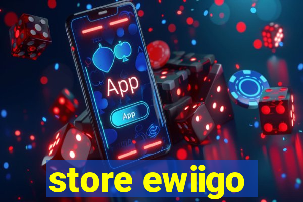 store ewiigo