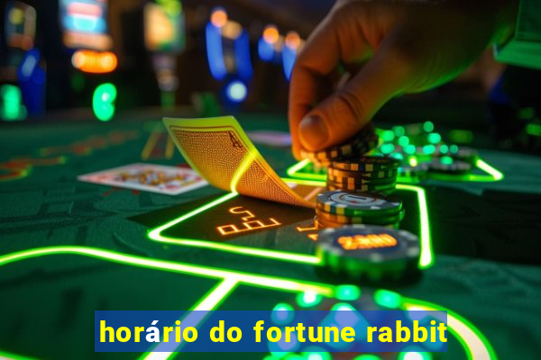 horário do fortune rabbit