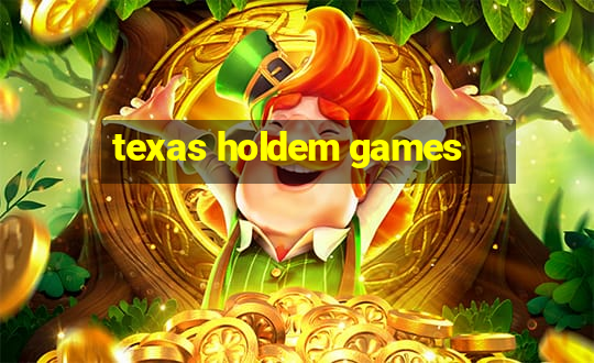 texas holdem games