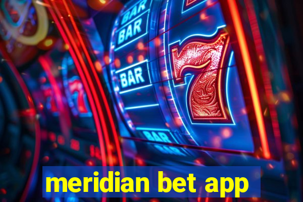 meridian bet app