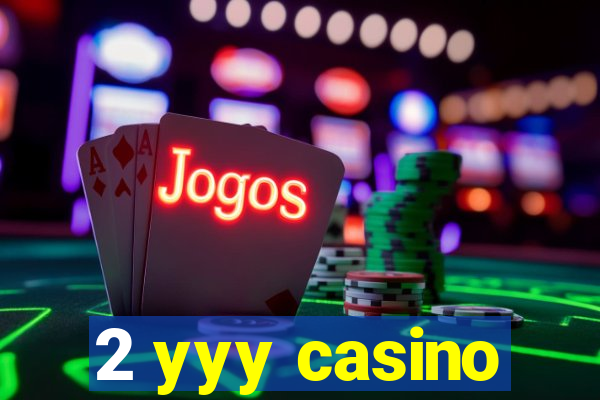 2 yyy casino