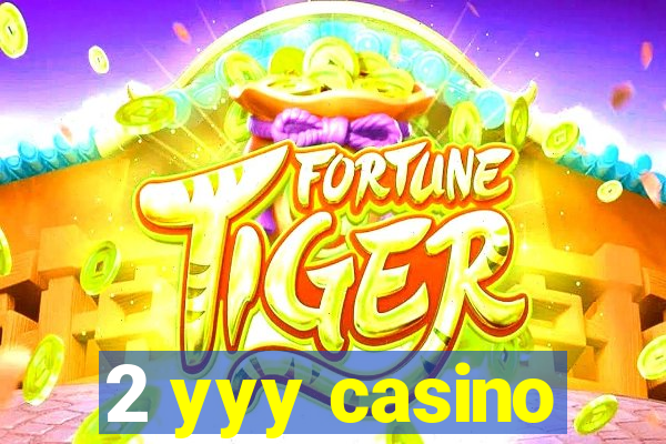 2 yyy casino