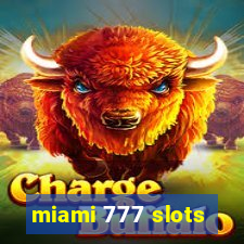 miami 777 slots