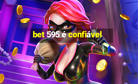 bet 595 é confiável