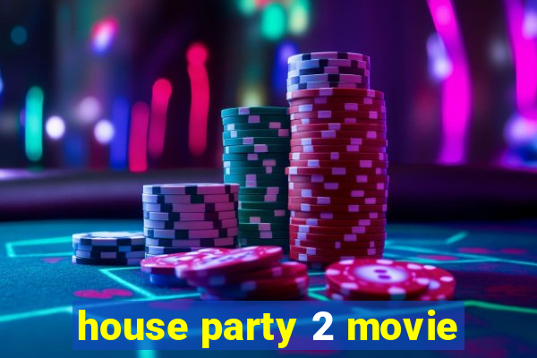 house party 2 movie