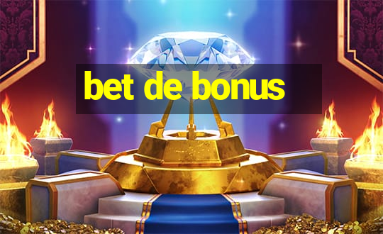 bet de bonus