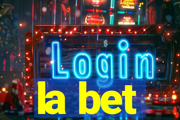 la bet