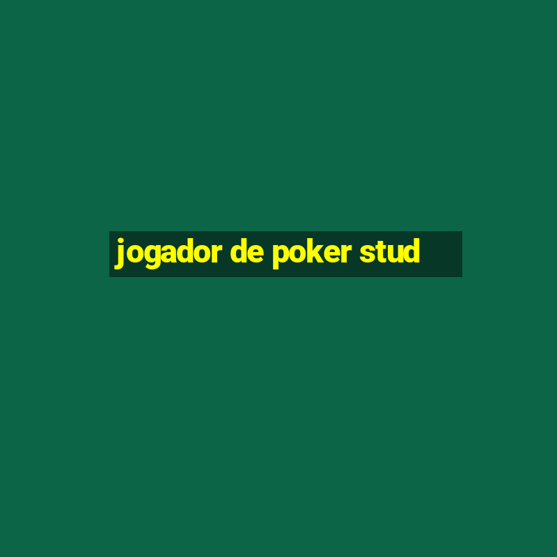 jogador de poker stud