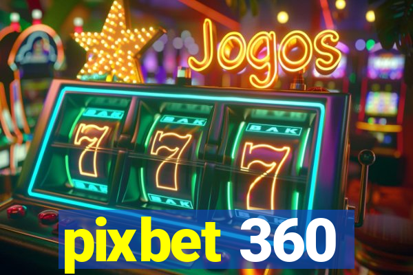 pixbet 360