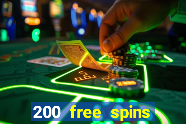 200 free spins online casino