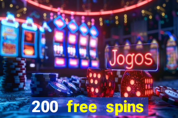 200 free spins online casino