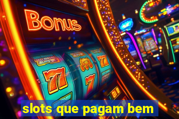 slots que pagam bem