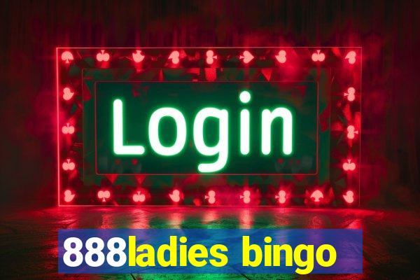 888ladies bingo