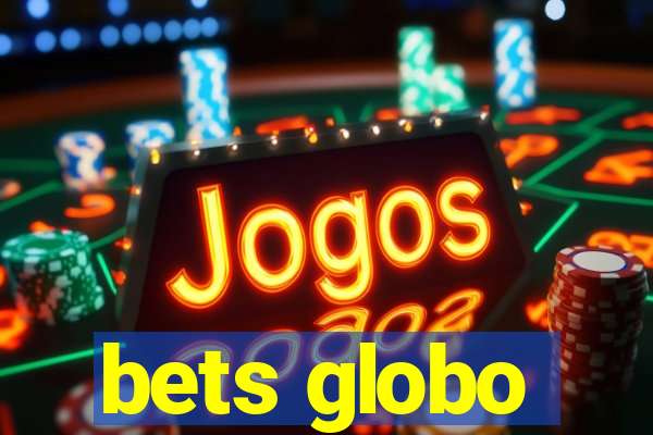 bets globo