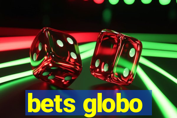 bets globo