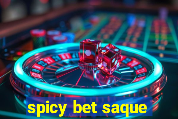 spicy bet saque