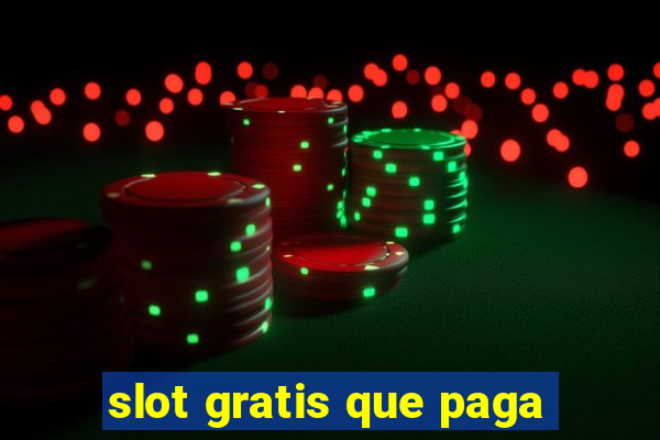 slot gratis que paga