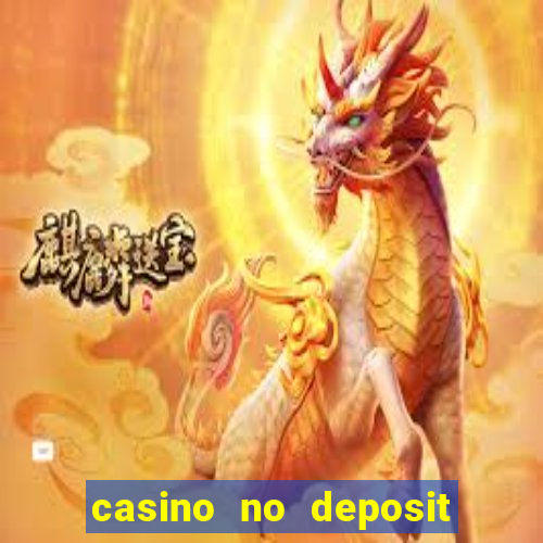 casino no deposit free money