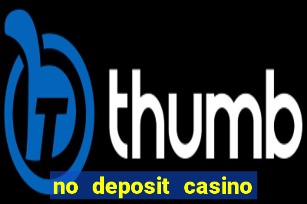 no deposit casino free money