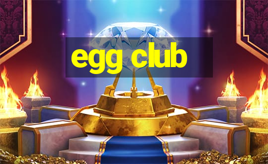 egg club