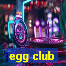 egg club