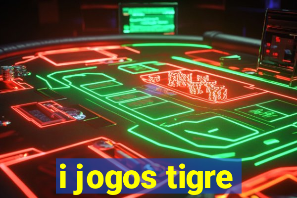 i jogos tigre