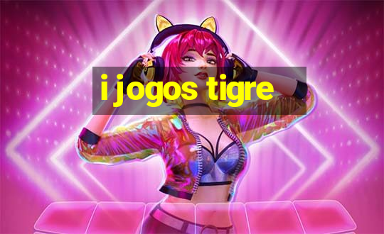 i jogos tigre