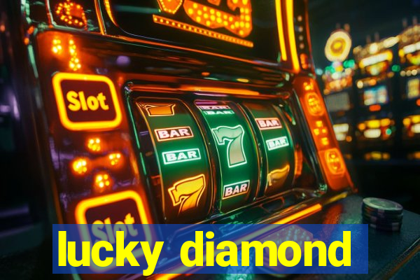 lucky diamond