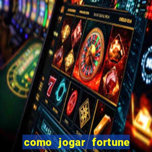 como jogar fortune tiger demo