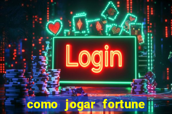 como jogar fortune tiger demo