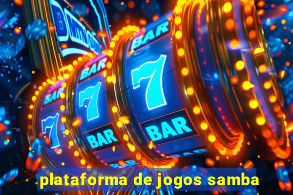 plataforma de jogos samba